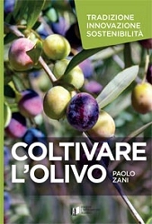 Paolo Zani - Coltivare l'olivo