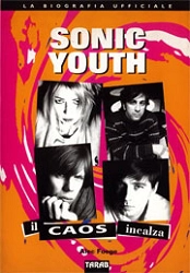 Alec Foege Sonic Youth il caos incalza immagine non disponibile