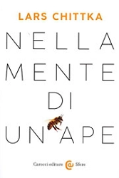 Lars Chittka - Nella mente di un ape