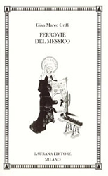 Gian Marco Griffi Ferrovie del Messico immagine non disponibile