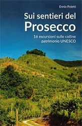 Ennio Poletti Sui sentieri del Prosecco immagine non disponibile