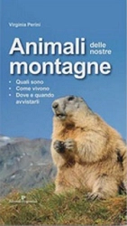 Virginia Perini Animali delle nostre montagne immagine non disponibile