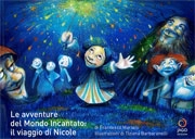 Francesca Martelli, illustrazioni di Tiziana Barbaranelli Le avventure del Mondo Incantato: il viaggio di Nicole immagine non disponibile