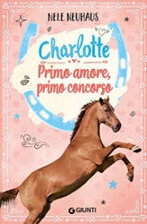 Nele Neuhaus Primo amore, primo concorso. Charlotte vol.4 immagine non disponibile