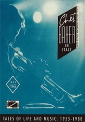 Paola Boncompagni, Aldo Lastella - Chet Baker in Italy - tales of life and music: 1955 - 1988