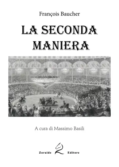 Francois Baucher, a cura di Massimo Basili La seconda maniera immagine non disponibile