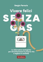 Sergio Ferraris Vivere felici senza gas immagine non disponibile