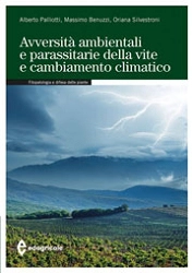 Massimo Benuzzi, Alberto Palliotti, Oriana Silvestroni Avversità ambientali e parassitarie e della vite e cambiamento climatico immagine non disponibile