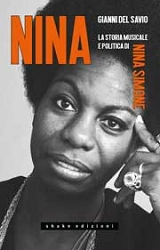 Gianni Del Savio Nina. La storia musicale e politica di Nina Simone immagine non disponibile