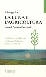 Giuseppe Lari, a cura di Agostino Casagrande La luna e l'agricoltura immagine non disponibile