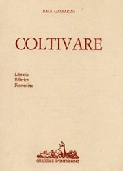 Raul Gasparini - Coltivare.  Appunti per una agricoltura naturale