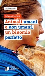 Silvia Allegri - Animali umani e non umani, un binomio perfetto