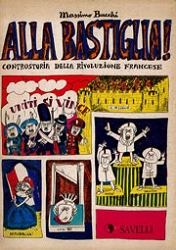 Massimo Bucchi Alla Bastiglia! Controstoria della rivoluzione francese immagine non disponibile