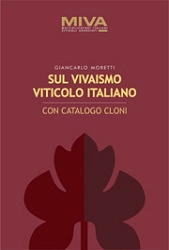 Giancarlo Moretti - Sul vivaismo viticolo italiano. Con catalogo cloni