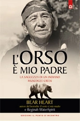 Bear Heart L'orso è mio padre. La saggezza di un indiano Muscogee Creek immagine non disponibile