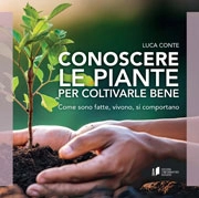 Luca Conte - Conoscere le piante per coltivarle bene