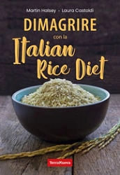  Laura Castoldi, Martin Halsey Dimagrire con la Italian Rice Diet immagine non disponibile