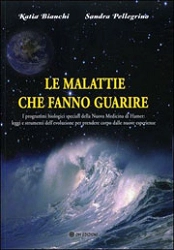 Katia Bianchi, Sandra Pellegrino - Le malattie che fanno guarire