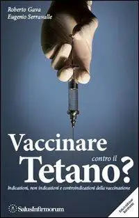 Roberto Gava, Eugenio serravalle - Vaccinare contro il tetano?