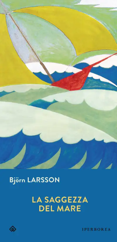 Bjorn Larsson La saggezza del mare immagine non disponibile