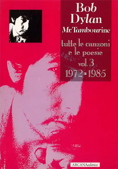 Bob Dylan, traduzione di Tito Schipa Jr. Bob Dylan Mr. Tambourine immagine non disponibile