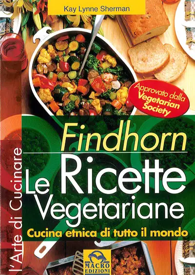 Kay Lynne Sherman Findhorm le ricette vegetariane immagine non disponibile