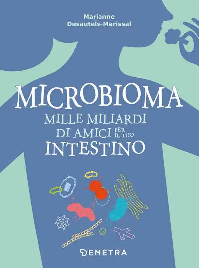 Marianne Desautels-Marissal Microbioma mille miliardi di amici per il tuo intestino immagine non disponibile