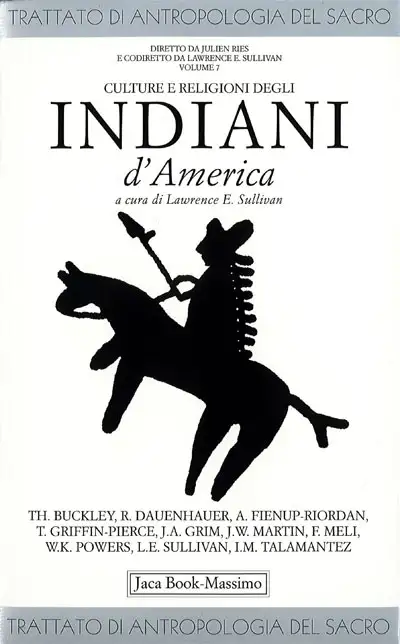 a cura di Lawrence E. Sullivan Culture e religioni degli Indiani d'America immagine non disponibile