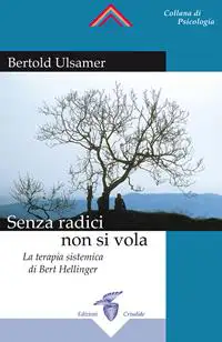 Bertold Ulsamer Senza radici non si vola immagine non disponibile