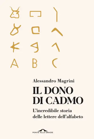 Alessandro Magrini Il dono di Cadmo immagine non disponibile