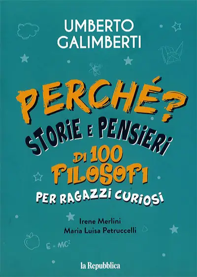 Umberto Galimberti Perchè? storie e pensieri di 100 filosofi immagine non disponibile