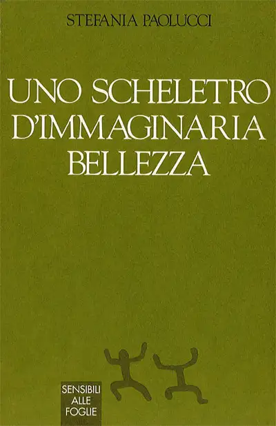 Stefania Paolucci Uno scheletro d'immaginaria bellezza immagine non disponibile