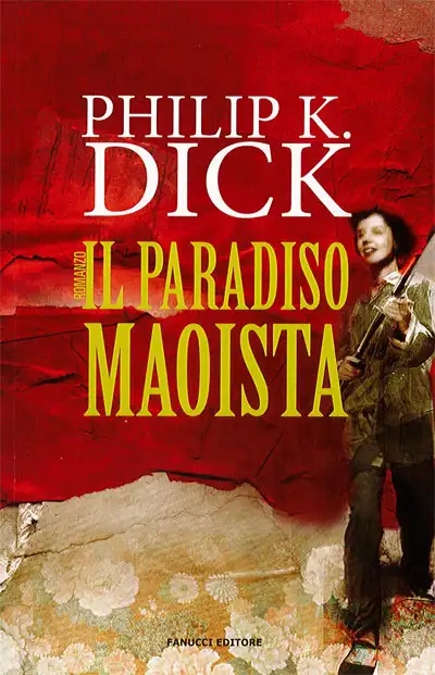 Philip K. Dick Il paradiso maoista immagine non disponibile