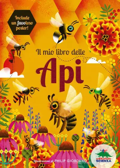 De la Bédoyère Camilla  - Il mio libro delle api. Ediz. a colori. Con Poster