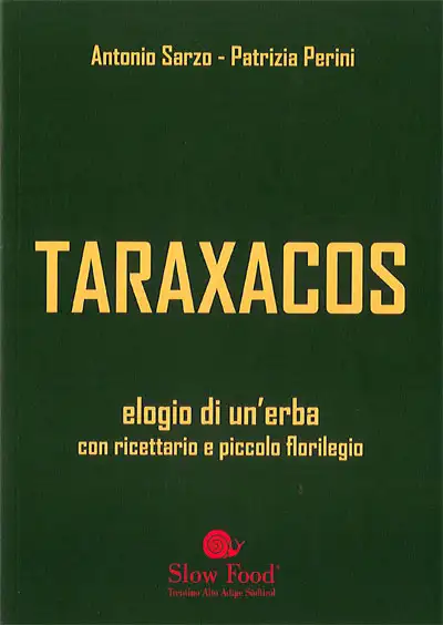 Antonio Sarzo, Patrizia Perini - Taraxacos - elogio di un'erba