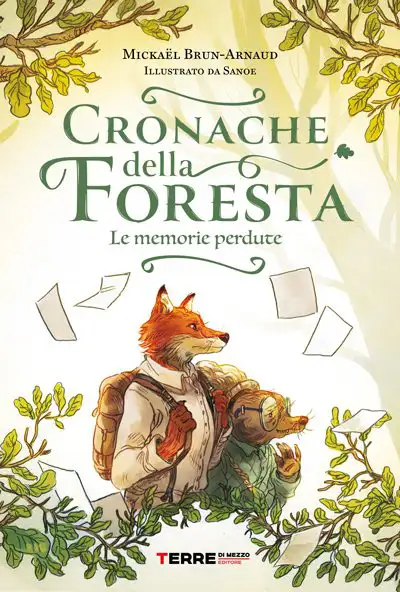 Mickael Brun-Arnaud - Cronache della foresta - le memorie perdute