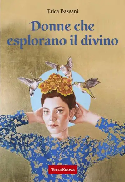 Erica Bassani - Donne che esplorano il divino