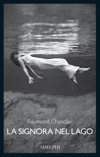 Raymond Chandler - La signora del lago