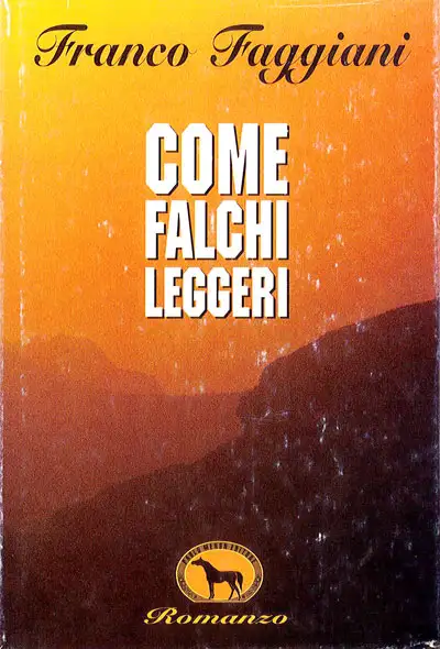 Franco Faggiani - Come falchi leggeri