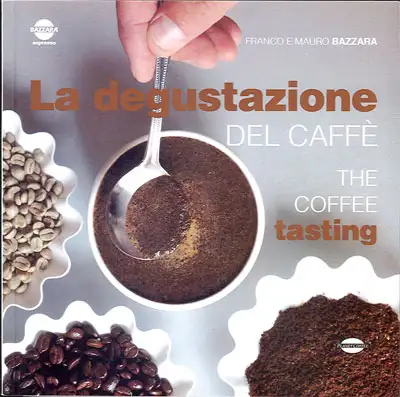 Franco e Mauro Bazzara La degustazione del caffè - The coffee tasting immagine non disponibile