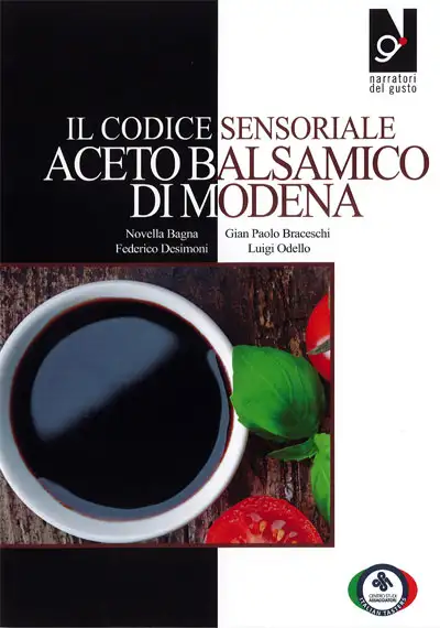 Novella Bagna, Gian Paolo Braceschi, Federico Desimoni, Luigi Odello Il codice sensoriale - Aceto Balsamico di Modena immagine non disponibile