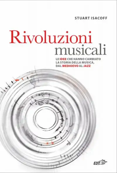 Stuart Isacoff - Rivoluzioni musicali