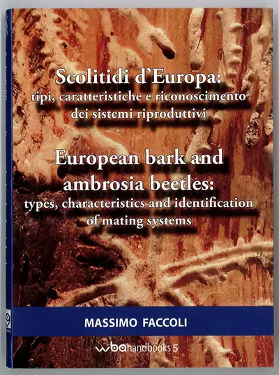 Massimo Faccoli - Scolitidi d'Europa / European bark and ambrosia beetles